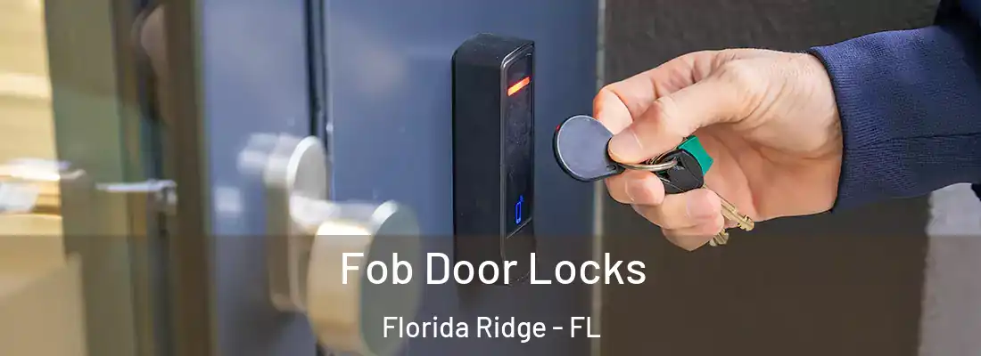  Fob Door Locks Florida Ridge - FL